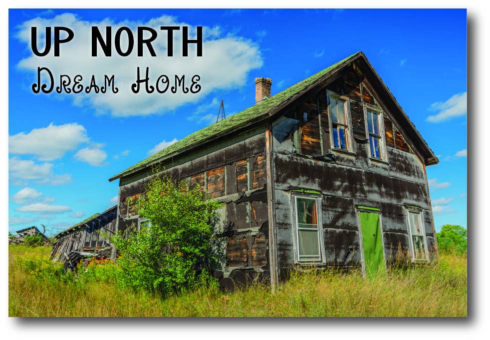 Image of UP NORTH DREAM HOME - Generic Postcard
